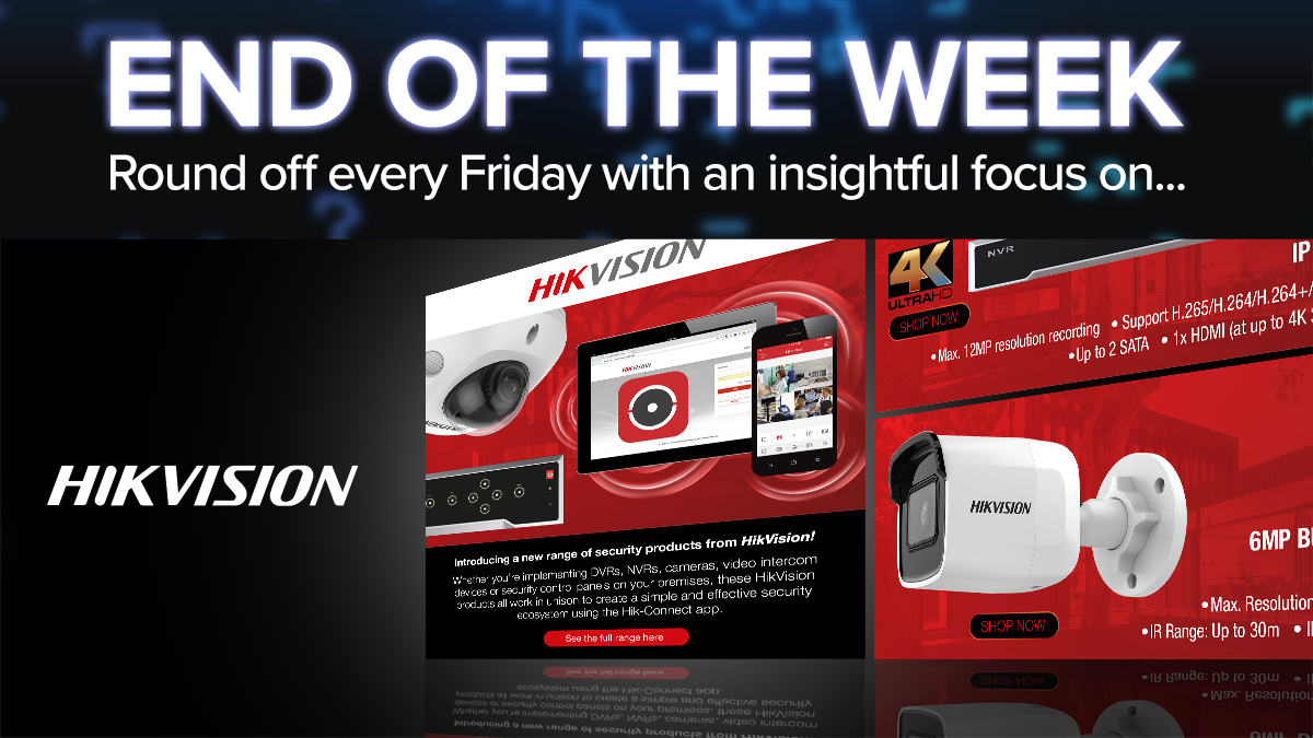 End of the Week - 20210702 HikVision